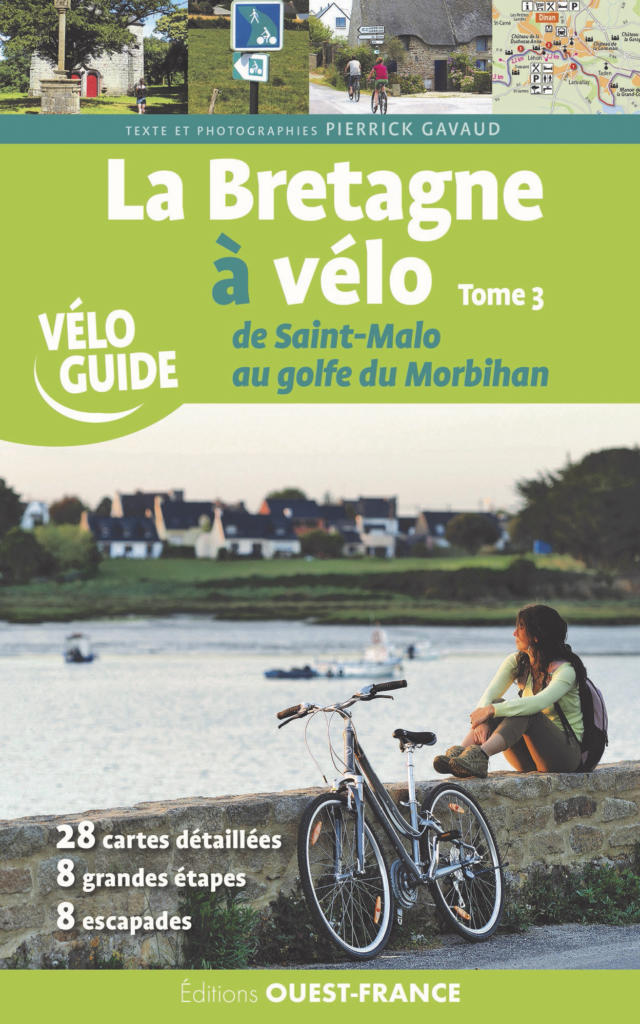 La Bretagne à Vélo – Tome 3 – De Saint-Malo au Golfe du Morbihan