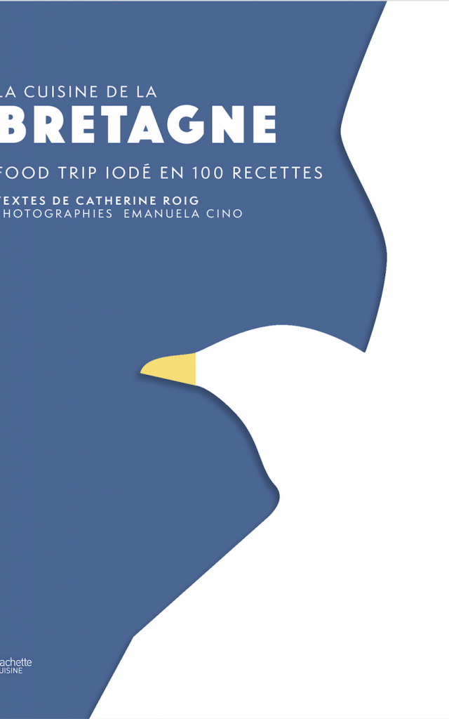 Catherine Roig et Emanuela Cino, La Cuisine de la Bretagne - Couverture
